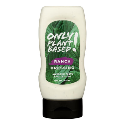 Only Plant Based - Ranch Dressing Plant Base - Case Of 8-11 Oz - Orca Market